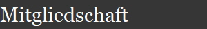 Mitgliedschaft